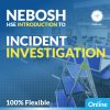 Text reading "NEBOSH HSE Introduction to Incident Invesitgation" with the NEBOSH Logo and an online label