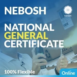 Text reading "NEBOSH National General Certificate" with the NEBOSH Logo and an online label